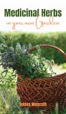 Medicinal Herbs in your own Garden (eBook, ePUB)