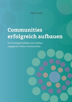 Communities erfolgreich aufbauen - Laub, Tanja