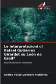 Le interpretazioni di Rafael Gutiérrez Girardot su León de Greiff