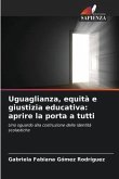 Uguaglianza, equità e giustizia educativa: aprire la porta a tutti