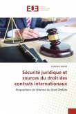 Sécurité juridique et sources du droit des contrats internationaux