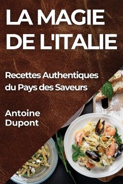 La Magie de l'Italie - Dupont, Antoine