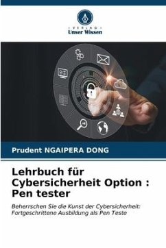 Lehrbuch für Cybersicherheit Option : Pen tester - NGAIPERA DONG, Prudent