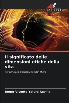 Il significato delle dimensioni etiche della vita - Yajure Revilla, Roger Vicente