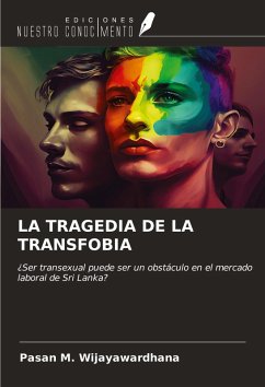 LA TRAGEDIA DE LA TRANSFOBIA - Wijayawardhana, Pasan M.