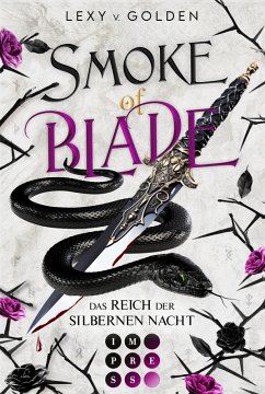 Smoke of Blade. Das Reich der silbernen Nacht / Scepter of Blood Bd.3 (eBook, ePUB) - v. Golden, Lexy