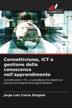 Connettivismo, ICT e gestione della conoscenza nell'apprendimento - Cueva Delgado, Jorge Luis