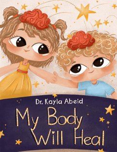 My Body Will Heal - Abeid, Kayla