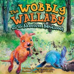 The Wobbly Wallaby and the Absolute Bandicoot - Browne, Pamela Jacqueline Irene