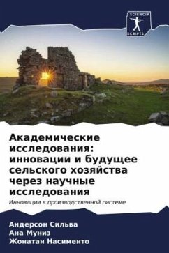 Akademicheskie issledowaniq: innowacii i buduschee sel'skogo hozqjstwa cherez nauchnye issledowaniq - Sil'wa, Anderson;Muniz, Ana;Nasimento, Zhonatan