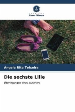 Die sechste Lilie - Teixeira, Ângela Rita