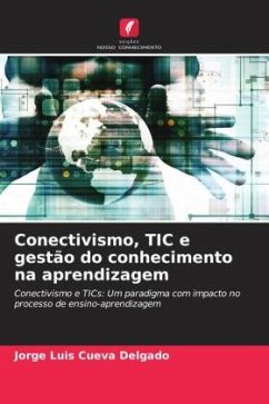 Conectivismo, TIC e gestão do conhecimento na aprendizagem - Cueva Delgado, Jorge Luis