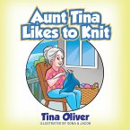 Aunt Tina Likes to Knit