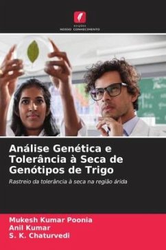 Análise Genética e Tolerância à Seca de Genótipos de Trigo - Poonia, Mukesh Kumar;Kumar, Anil;Chaturvedi, S. K.