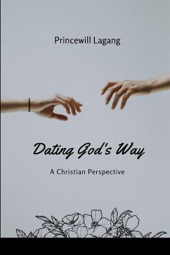 Dating God's Way - Lagang, Princewill