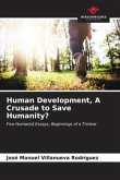 Human Development, A Crusade to Save Humanity?
