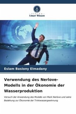 Verwendung des Nerlove-Modells in der Ökonomie der Wasserproduktion - Elmadany, Eslam Basiony