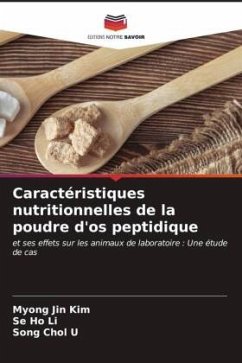 Caractéristiques nutritionnelles de la poudre d'os peptidique - Kim, Myong Jin;Li, Se Ho;Chol U, Song