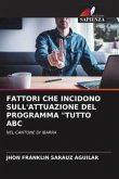 FATTORI CHE INCIDONO SULL'ATTUAZIONE DEL PROGRAMMA &quote;TUTTO ABC