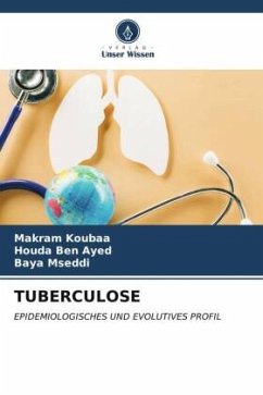 TUBERCULOSE - Koubaa, Makram;Ben Ayed, Houda;Mseddi, Baya