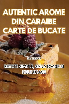 AUTENTIC AROME DIN CARAIBE CARTE DE BUCATE - Zoe L¿mboiu