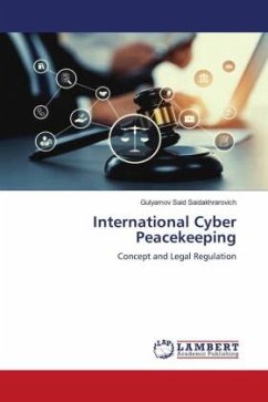 International Cyber Peacekeeping - Saidakhrarovich, Gulyamov Said