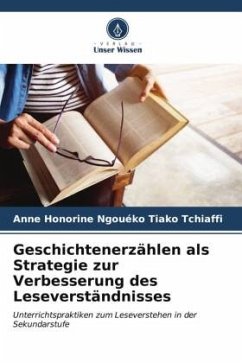 Geschichtenerzählen als Strategie zur Verbesserung des Leseverständnisses - Ngouéko Tiako Tchiaffi, Anne Honorine