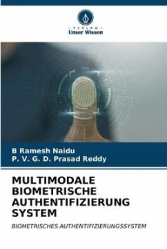 MULTIMODALE BIOMETRISCHE AUTHENTIFIZIERUNG SYSTEM - Naidu, B Ramesh;Prasad Reddy, P. V. G. D.