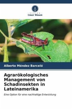 Agrarökologisches Management von Schadinsekten in Lateinamerika - Méndez Barceló, Alberto