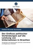 Der Einfluss politischer Verbindungen auf die Leistung von Unternehmen in Brasilien