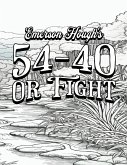 Color Your Own Cover of Emerson Hough's 54-40 or Fight (Including Stress-Relieving and Peaceful Landscape Coloring Pages for Adults)