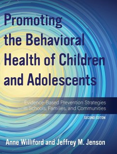 Promoting the Behavioral Health of Children and Adolescents - Williford, Anne; Jenson, Jeffrey