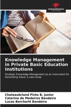 Knowledge Management in Private Basic Education Institutions - Pinto B. Junior, Chateaubriand;de Medeiros Bandeira, Catarina;Borchartt Bandeira, Lucas