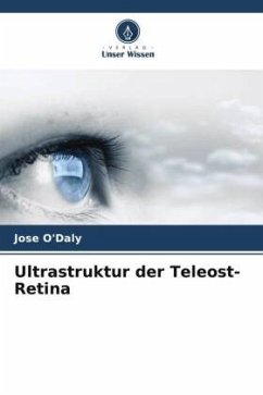 Ultrastruktur der Teleost-Retina - O'Daly, Jose