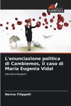 L'enunciazione politica di Cambiemos, il caso di María Eugenia Vidal - Filippelli, Nerina