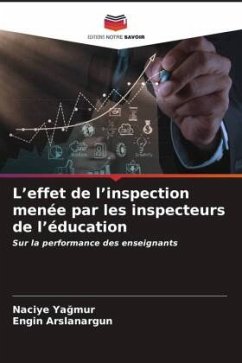 L¿effet de l¿inspection menée par les inspecteurs de l¿éducation - YAGMUR, Naciye;ARSLANARGUN, Engin