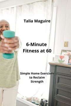 6-Minute Fitness at 60 - Maguire, Talia