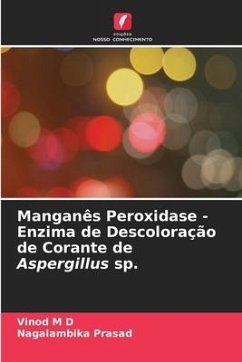 Manganês Peroxidase - Enzima de Descoloração de Corante de Aspergillus sp. - M D, Vinod;Prasad, Nagalambika