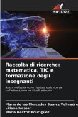 Raccolta di ricerche: matematica, TIC e formazione degli insegnanti