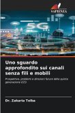 Uno sguardo approfondito sui canali senza fili e mobili