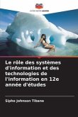 Le rôle des systèmes d'information et des technologies de l'information en 12e année d'études
