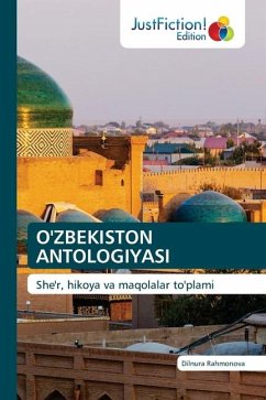 O'ZBEKISTON ANTOLOGIYASI - Rahmonova, Dilnura