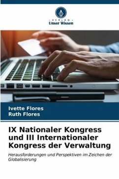 IX Nationaler Kongress und III Internationaler Kongress der Verwaltung - Flores, Ivette;Flores, Ruth