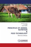 PRINCIPLES OF ANIMAL NUTRITION & FEED TECHNOLOGY