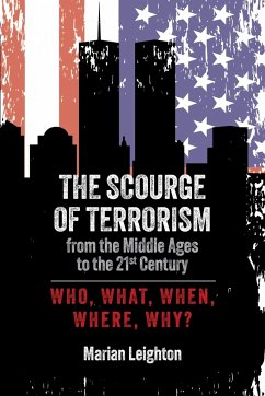 The Scourge of Terrorism from the Middle Ages to the Twenty-First Century - Leighton, Marian