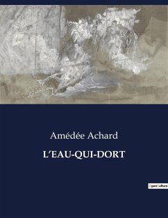 L¿EAU-QUI-DORT - Achard, Amédée