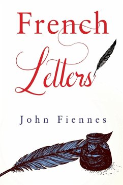 French Letters - Fiennes, John