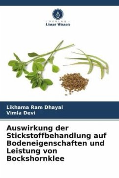 Auswirkung der Stickstoffbehandlung auf Bodeneigenschaften und Leistung von Bockshornklee - Dhayal, Likhama Ram;Devi, Vimla