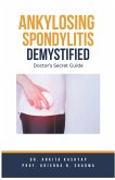 Ankylosing Spondylitis Demystified