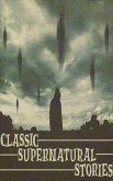 Classic Supernatural Stories (eBook, ePUB) Classic Supernatural Stories (eBook, ePUB)